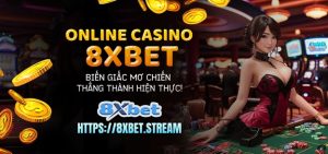 Lượt Thắng Lớn tại Sòng Bạc 8xbet – Hướng Dẫn Cho Mọi Cấp Độ
